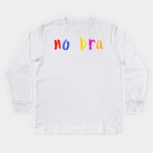 no bra Kids Long Sleeve T-Shirt